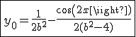 \fbox{y_0=\frac{1}{2b^2}-\frac{cos(2x)}{2(b^2-4)}}